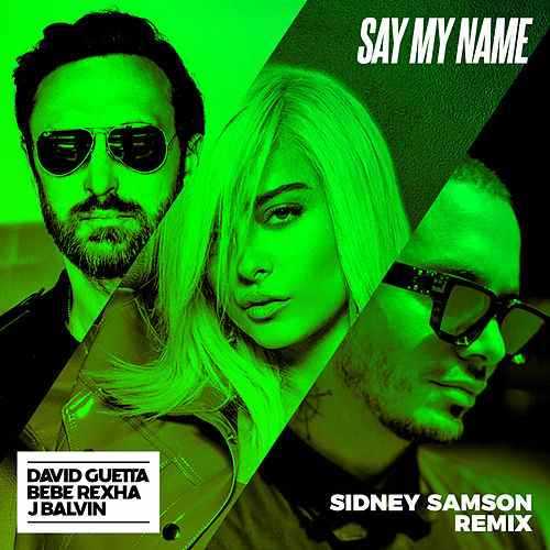 David Guetta - Say My Name (Sidney Samson Remix)